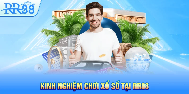 Kinh nghiệm chơi xổ số tại RR88