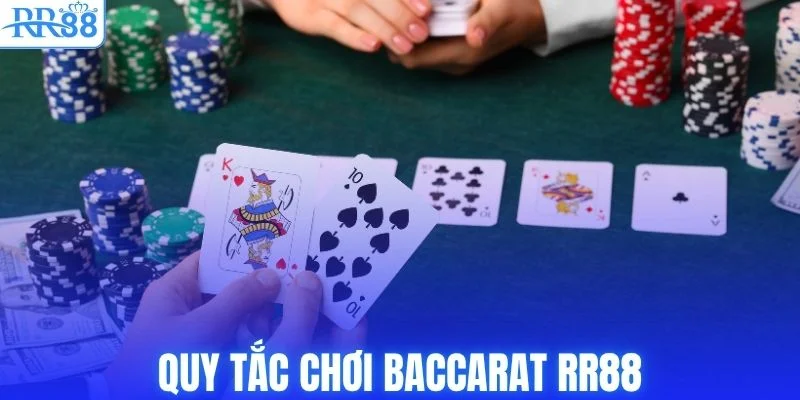 Quy tắc chơi baccarat RR88